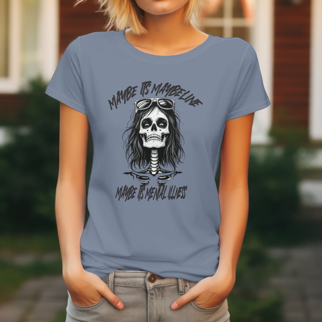 Maybe It's Mental Illness T-shirt
