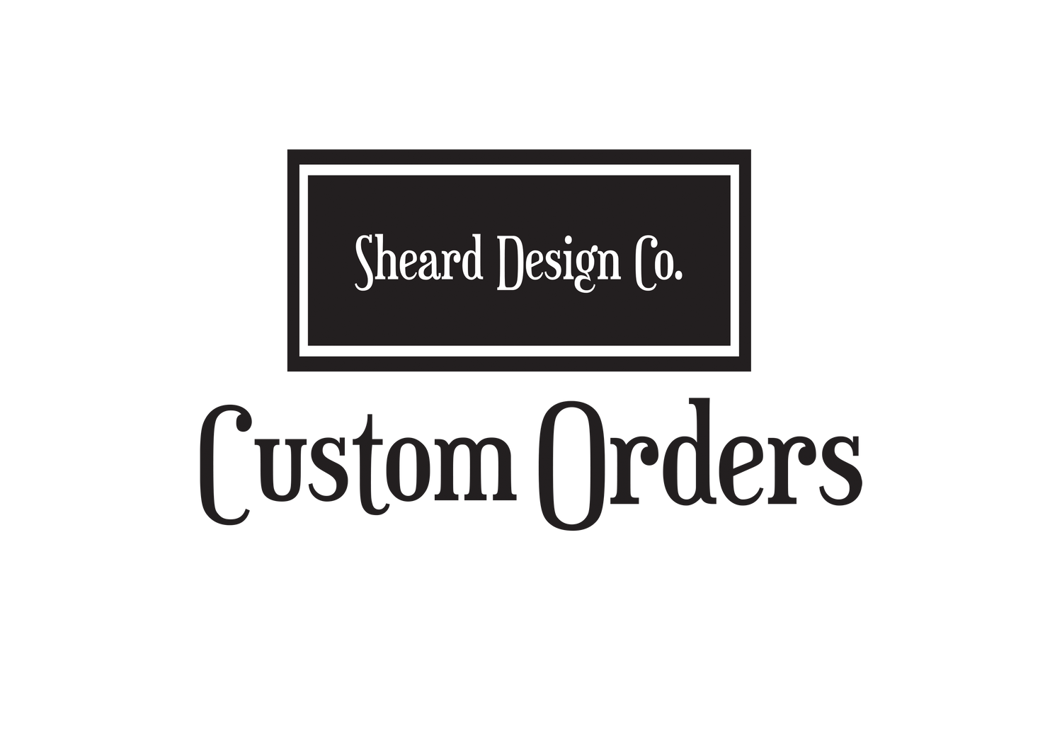 Custom Orders