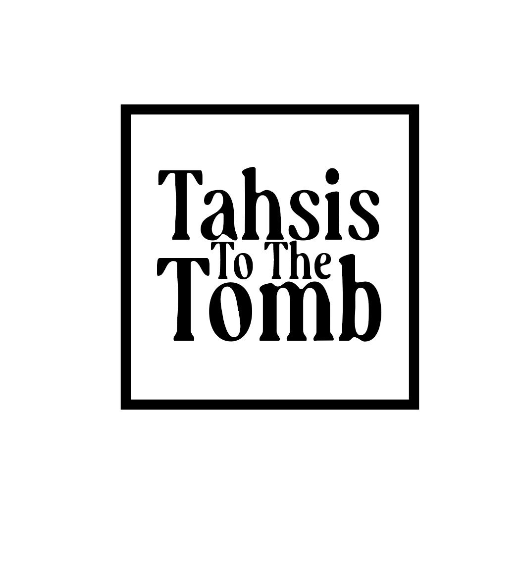 Tahsis To The Tomb